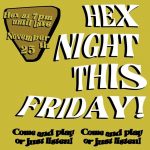 <strong>The Hex Nights are back on!</strong>